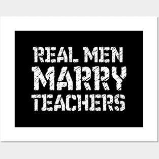 Real men marry teachers - Funny Shirt Wedding for teachers - Gift for Husband Wedding Shirt Gift for Husband tee - Marriage Shirts Posters and Art